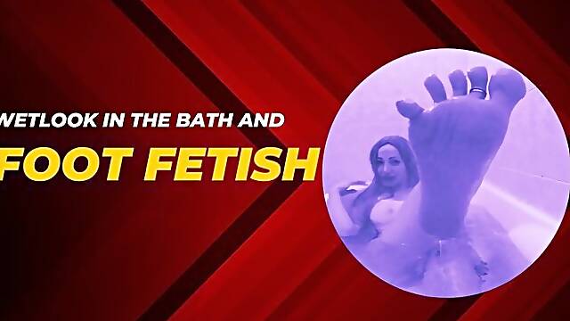 Wet look in the bath and foot fetish